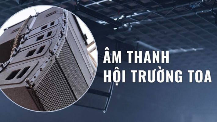 Thiết kế hệ thống âm thanh hội trường TOA chuẩn